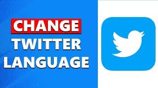 How to Change Twitter/X Language