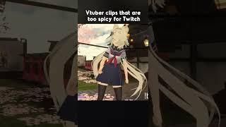 Vtuber clips too spicy for Twitch