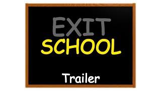 EXIT SCHOOL (trailer)