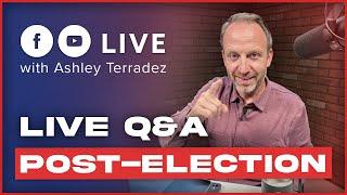 LIVE Q&A: Post-Election and the Economy   | LIVE with Ashley Terradez 