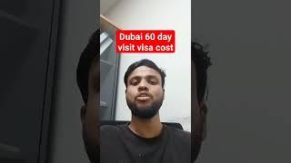 Dubai 60 day visit visa cost from India.