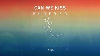 Kina - Can We Kiss Forever? || Special Version 1 Hour
