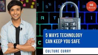 5 Ways Technology Can Keep You Safe  | Culture Curry