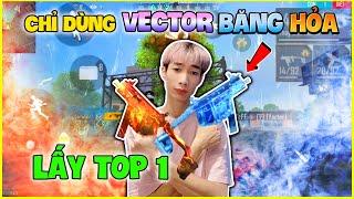 FREE FIRE | Thử Thách Chỉ Dùng "Vector Băng Hoả" Lấy Top 1, Đức Mõm 2 Tay 2 Súng !!!