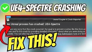 Fix Spectre Divide "An Unreal Process Has Crashed UE4 Spectre" Error on PC