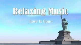 Relaxing Music - Love Is Gone - Gentle Music | #CHANSOPHAL