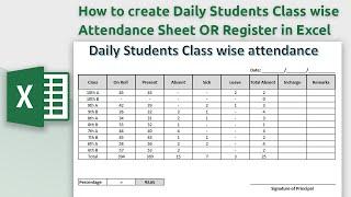 how to create daily students class wise attendance sheet or register in Microsoft Excel