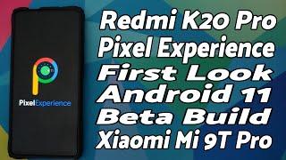 Redmi K20 Pro | Official Pixel Experience Features | Android 11 | Beta Build | Xiaomi Mi 9T Pro