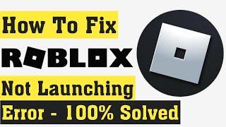 How To Fix Roblox Not Launching || Roblox Not Open/Not Working Problem -Android & Ios