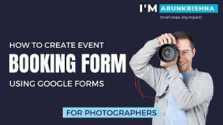 How To Create A Event Booking Form For Photographers Using Google Forms.