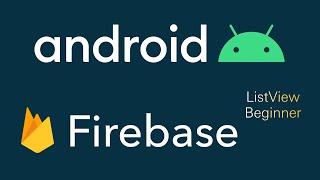 Android Firebase Realtime Database ListView Beginner Tutorial 2020