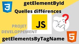 JS Quelles sont les différences entre la méthode getElementById et getElementsByTagName JavaScript