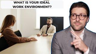 How To Answer "What Is Your Ideal Work Environment?" | Best Examples