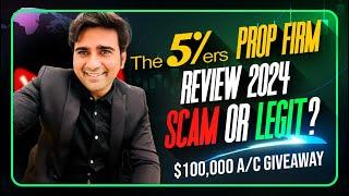 The 5ers Prop Firm Review 2024, SCAM or LEGIT?  |  $100,000 Account Giveaway! 