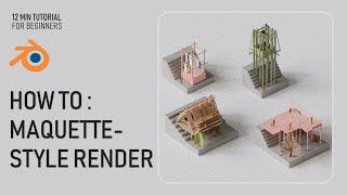 How To Make Maquette-Style Renders in Blender Tutorial | Modeling & Rendering