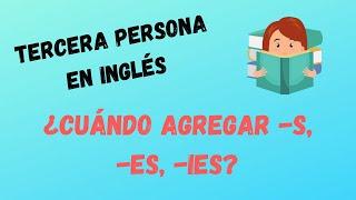 Inglés Principiantes - Regla de la Tercera Persona