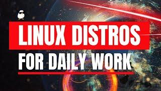Top Linux Distributions for Everyday Use (2024)
