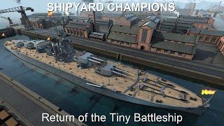 Shipyard Champions - S6 E1: Return of the Tiny Battleship - Ultimate Admiral Dreadnoughts