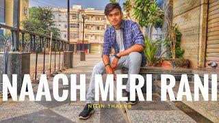 Naach Meri Rani : Guru Randhawa feat. Nora fatehi | Dance Cover | Nitin Thakur |