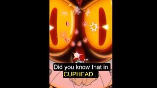 Did you know that in CUPHEAD...