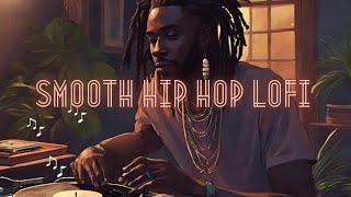 Chill Lofi Mix   Smooth Vibe Lofi Hip Hop Beats to relax/study/clean/game to