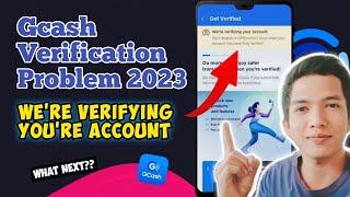 How to Fix Gcash Verification Problem 2023 | we're verifying you're account problem