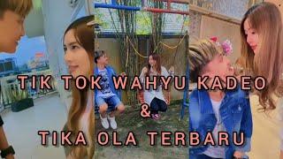 TIKTOK WAHYU KADEO & TIKA OLA ️