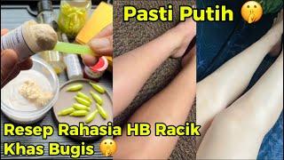 RESEP RAHASIA HB RACIK PEMUTIH KHAS BUGIS / LOTION PEMUTIH BADAN PERMANEN / RACIK HB PEMUTIH AMPUH