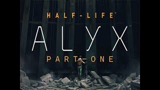 Half Life Alyx part one but i have ADHD