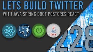 Lets Build Twitter From the Ground Up: Episode 228 || Java, Spring Boot, PostgreSQL and React