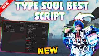 *NEW* Type Soul Script (PASTEBIN 2024) (AUTOFARM MOBS, ANTI AFK)