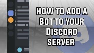 How to add a Bots to your Discord server in 2019