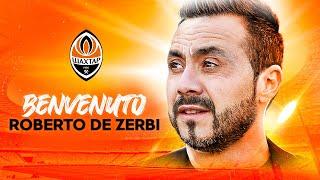  Welcome to Shakhtar, Roberto De Zerbi! 