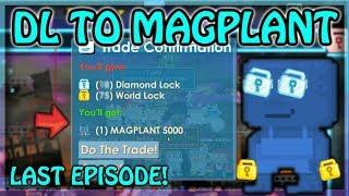 FINISHED, BUYING MAGPLANT 5000OMG!! |#50 DL TO MAGPLANT - Growtopia