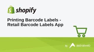 Printing Barcode Labels with Shopify's Free Retail Barcode Labels App