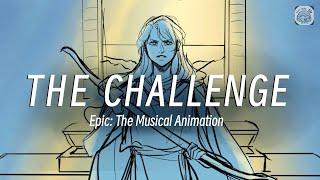 THE CHALLENGE | EPIC: THE MUSICAL (ANIMATION) The Ithaca Saga