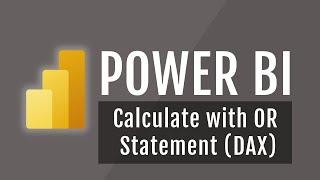 Power BI Course #20: Calculate Function with OR Condition (DAX)