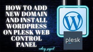 How To Add New Domain and Install Wordpress On Plesk Web Control Panel @RockingSupport