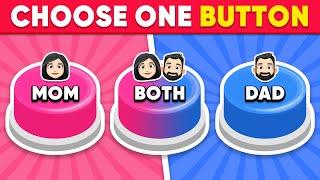 Choose One Button! ️ MOM or DAD or BOTH...?‍️‍‍ Quiz Dino