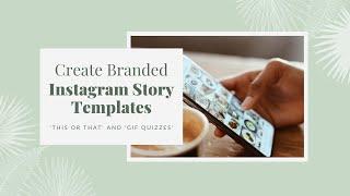 Create Branded Instagram Stories 'This or That' Templates | Canva Tutorial