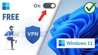 How to Add Free VPN on Windows 11 PC/Laptop