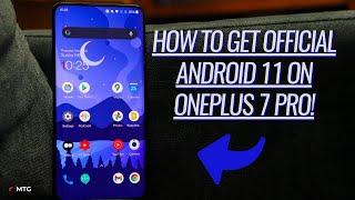 How To Get Official Android 11 On OnePlus 7 Pro!