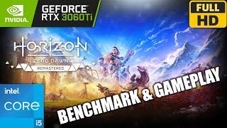 Horizon Zero Dawn™ Remastered | RTX 3060 Ti + i5-11400 | BENCHMARK & GAMEPLAY | 1080p 60FPS