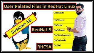 Deep Dive into User Files:-passwd, shadow, gpasswd, gshadow, skel Directory, login.defs in Red Hat 9