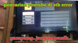 pencarian youtube error di set top box