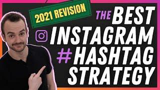 The Best Instagram Hashtag Strategy (2021 Revision)