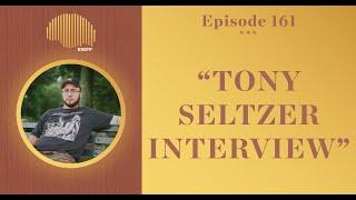 #161 - Tony Seltzer INTERVIEW