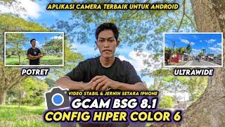 Clear Photos & Stable Videos‼️ BEST Gcam Bsg 8.1 Config Supports 0.5 Lens & Video Stabilizer