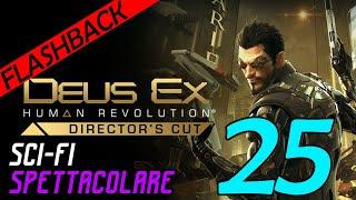 DEUS EX HUMAN REVOLUTION Gameplay ITA #25 Walkthrough ITA