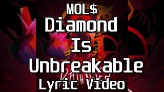 MOL$ - Diamond Is Unbreakable (Lyric Video)